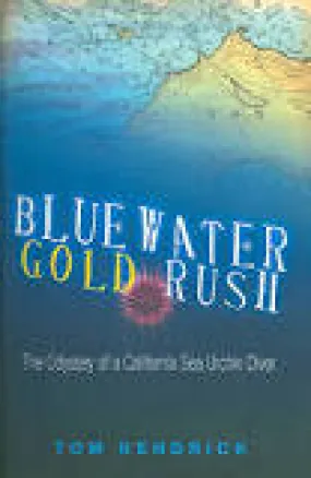 Bluewater Gold Rush - Tom Kendrick