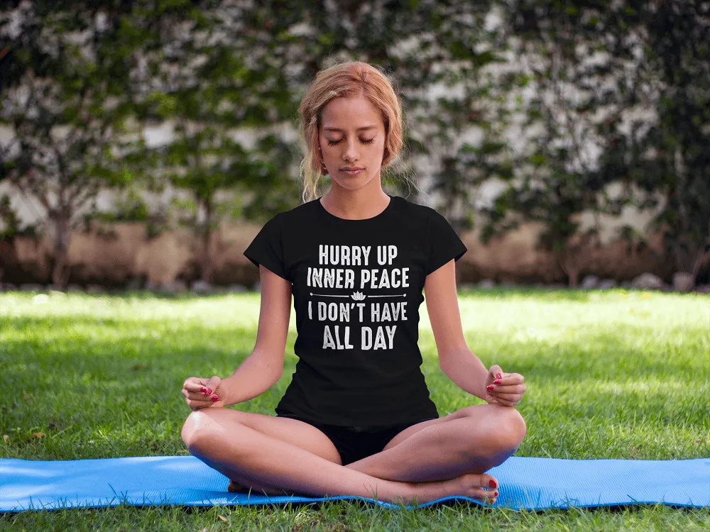 Funny!!! Hurry Up Inner Peace I Don't Have All Day - Unisex Hoodie Man and Woman Casual Hoodie